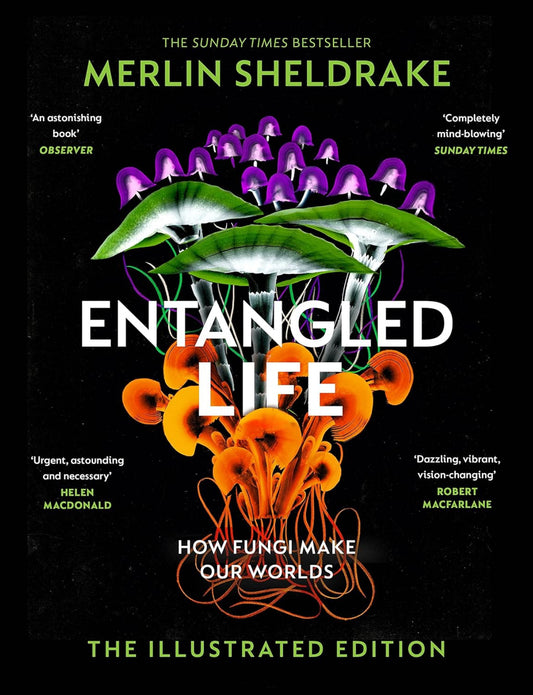 Entangled Life (The Illustrated Edition) : A beautiful new gift edition featuring 100 illustrations (Hardback)